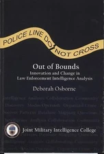 Out of Bounds: Innovation and Change in Law Enforcement Intelligence Analysis