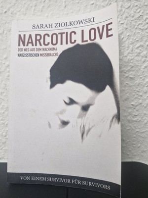 Narcotic Love von Sarah Ziolkowski