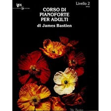 James Bastien Corso di pianoforte per adulti Livello 2