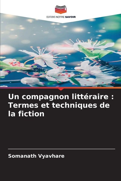 Somanath Vyavhare | Un Compagnon LittéRaire : Termes Et Techniques De La Fiction-image