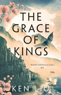 Ken Liu The Grace of Kings