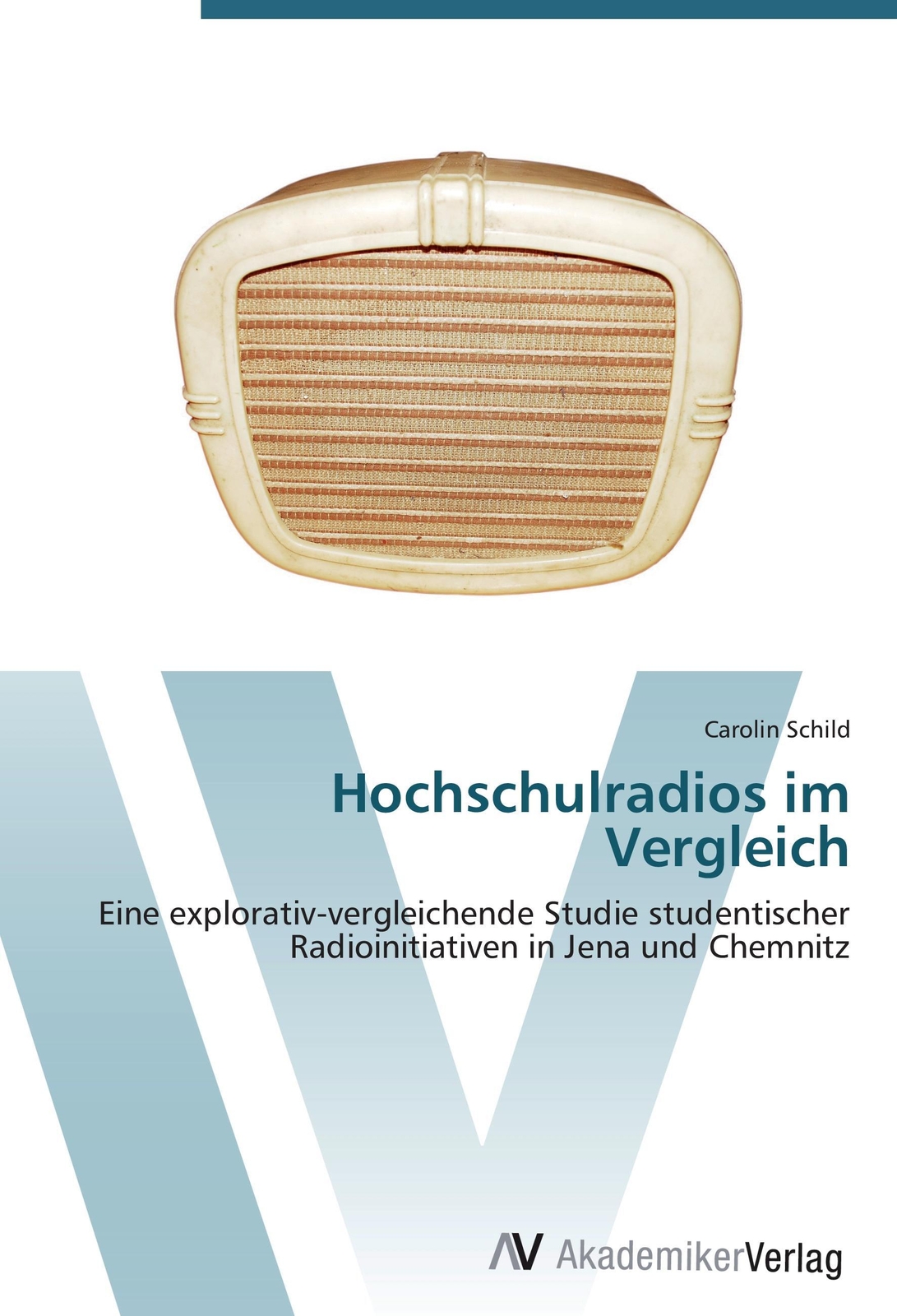 Thumbnail - Hochschulradios Vergleich Carolin Schild Taschenbuch Paperback 164 S.