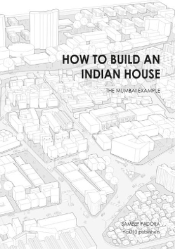 Sameep Padora How to Build an Indian House (Copertina rigida)