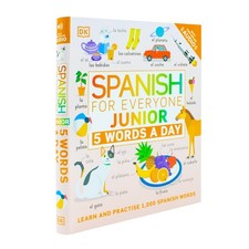 Spanish for Everyone Junior 5 Words a Day: Learn and Practise by DK Flexibound
