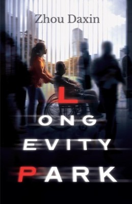 Longevity Park by  Zhou, James Trapp - 9781838905200