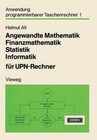 Angewandte Mathematik, Finanzmathematik, Statistik, Informatik Fur UPN-Rechner by Helmut Alt (Paperback / softback)