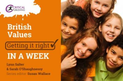 British Values : Getting It Right in a Week, Paperback by O'shaugnessy, Sarah...