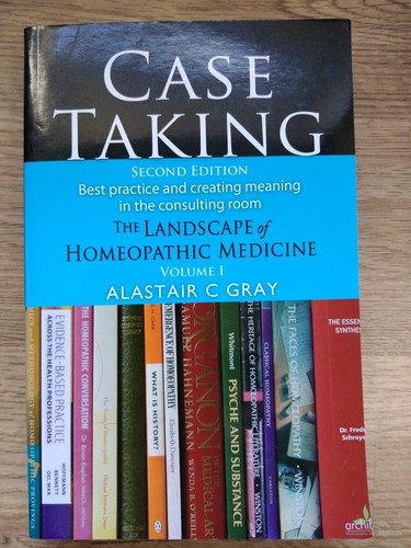 Case Taking The Landscape of Homeopathic Medicine Vol 1 Alastair C Gray -PB