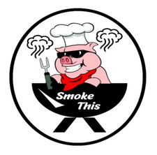 BBQ - "Smoke This" - 4" Vinyl Decal Car Window Trailer Laptop Cooler Smoker Bar