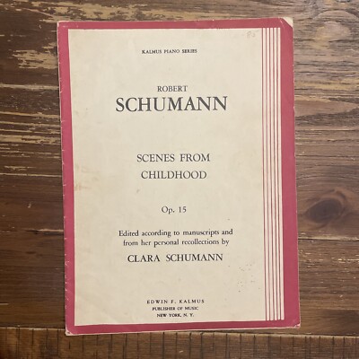 Schumann Scenes from Childhood Op. 15 Sheet Music Kalmus Piano