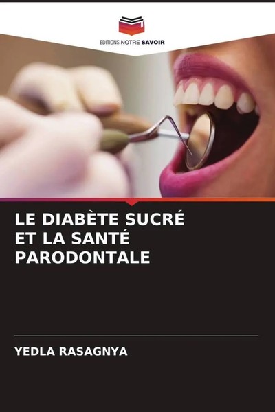 Yedla Rasagnya | LE DiabÈTe SucrÉ ET LA SantÉ Parodontale | Taschenbuch (2022)-image