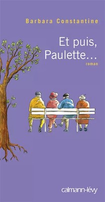 Et puis, Paulette..., Barbara Constantine