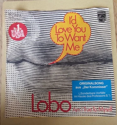 Lobo 7" Single - I'd Love You to Want Me, Ost der Kommissar, Philips 1973 - Bild 1 von 2