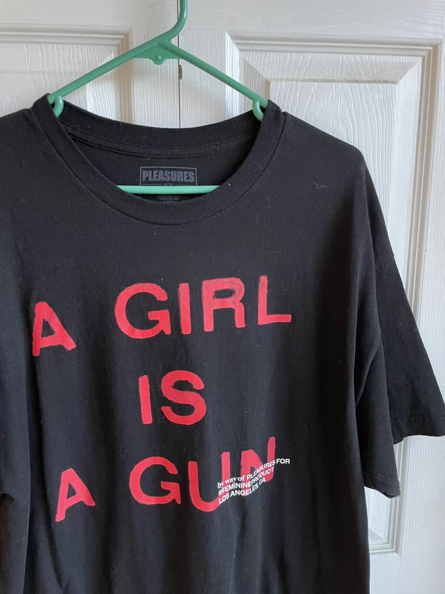 A girl is hotsell a gun shirt pleasures