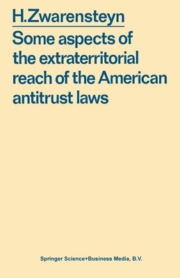 Some aspects of the extraterritorial reach of the American antitrust laws by Hen