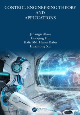 Control Engineering Theory and Applications, Paperback by Alam, Jahangir; Hu,...