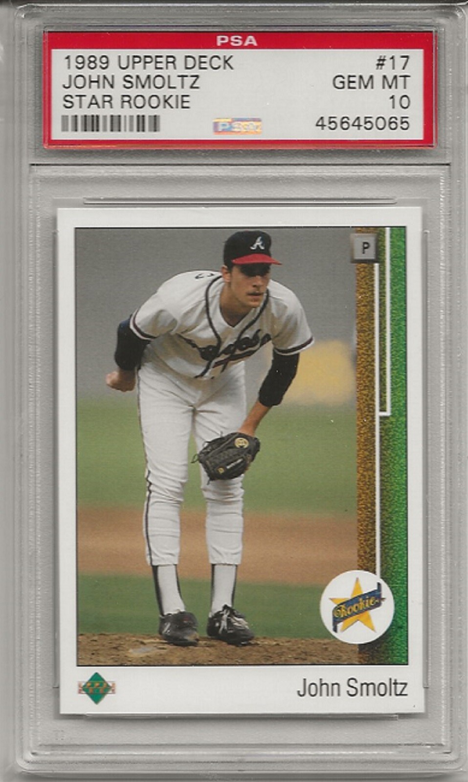 1989 UPPER DECK STAR ROOKIE #17 JOHN SMOLTZ, PSA 10 GEM MINT,  ROOKIE, CENTERED
