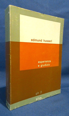 Edmund Husserl, Esperienza e giudizio. Silva 1965. Genealogia della logica.