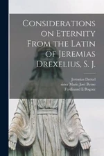 Jeremias 1581-1 Considerations on Eternity From the Lati (Paperback) (UK IMPORT)