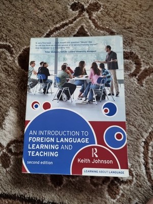 An Introduction To Foreign Language Learning And Teaching Keith Johnson 2nd Ed