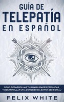 Felix White | GuíA De TelepatíA En EspañOl | Taschenbuch | Spanisch (2021)