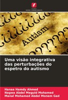 Uma VisãO Integrativa Das PerturbaçõEs Do Espetro Do Autismo Ahmed (U. A.) Buch
