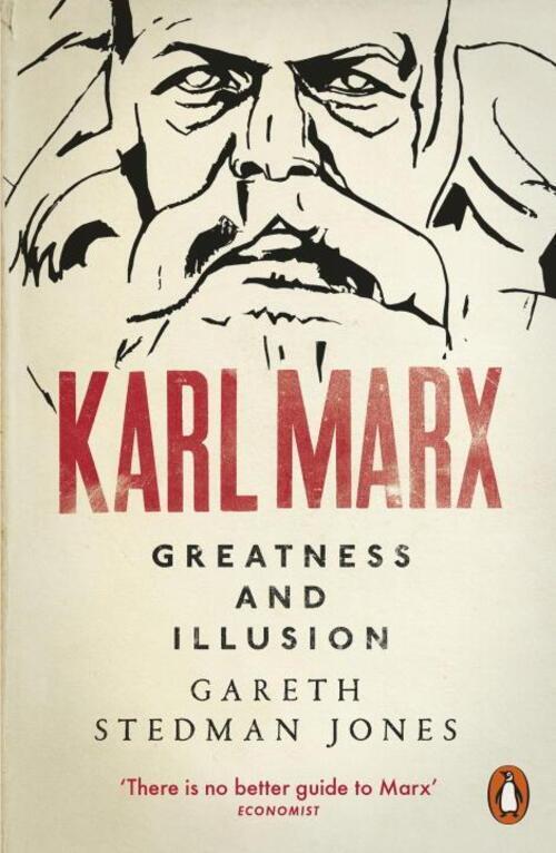 Karl Marx | Greatness And Illusion | Gareth Stedman Jones |