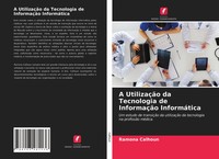 Ramona Calhoun | A UtilizaçãO Da Tecnologia De InformaçãO InformáTica | Buch