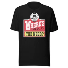 Fast Food T-shirt Where's The Weed Short Sleeve Ultra Soft Cotton Crewneck Top