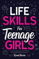 Karen Harris | Life Skills For Teenage Girls | Taschenbuch | Englisch (2022)