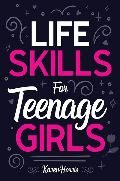 Karen Harris | Life Skills For Teenage Girls | Taschenbuch | Englisch (2022)-image