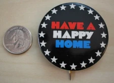 Have A Happy Home Vintage Red White Blue Pin Pinback Button #28409