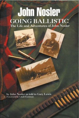 John Nosler, Gary Lewis / Going Ballistic 2015 3rd Edition