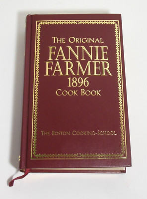 The Original Fannie Farmer Cookbook Historic Recipes Techniques COMMEMORATIVE ED
