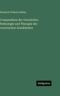 Compendium der Geschichte, Pathologie und Therapie der venerischen Krankheiten b