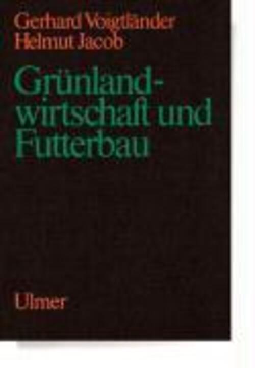 Thumbnail - Grünlandwirtschaft Und Futterbau | Gerhard Voigtländer (u. A.) |
