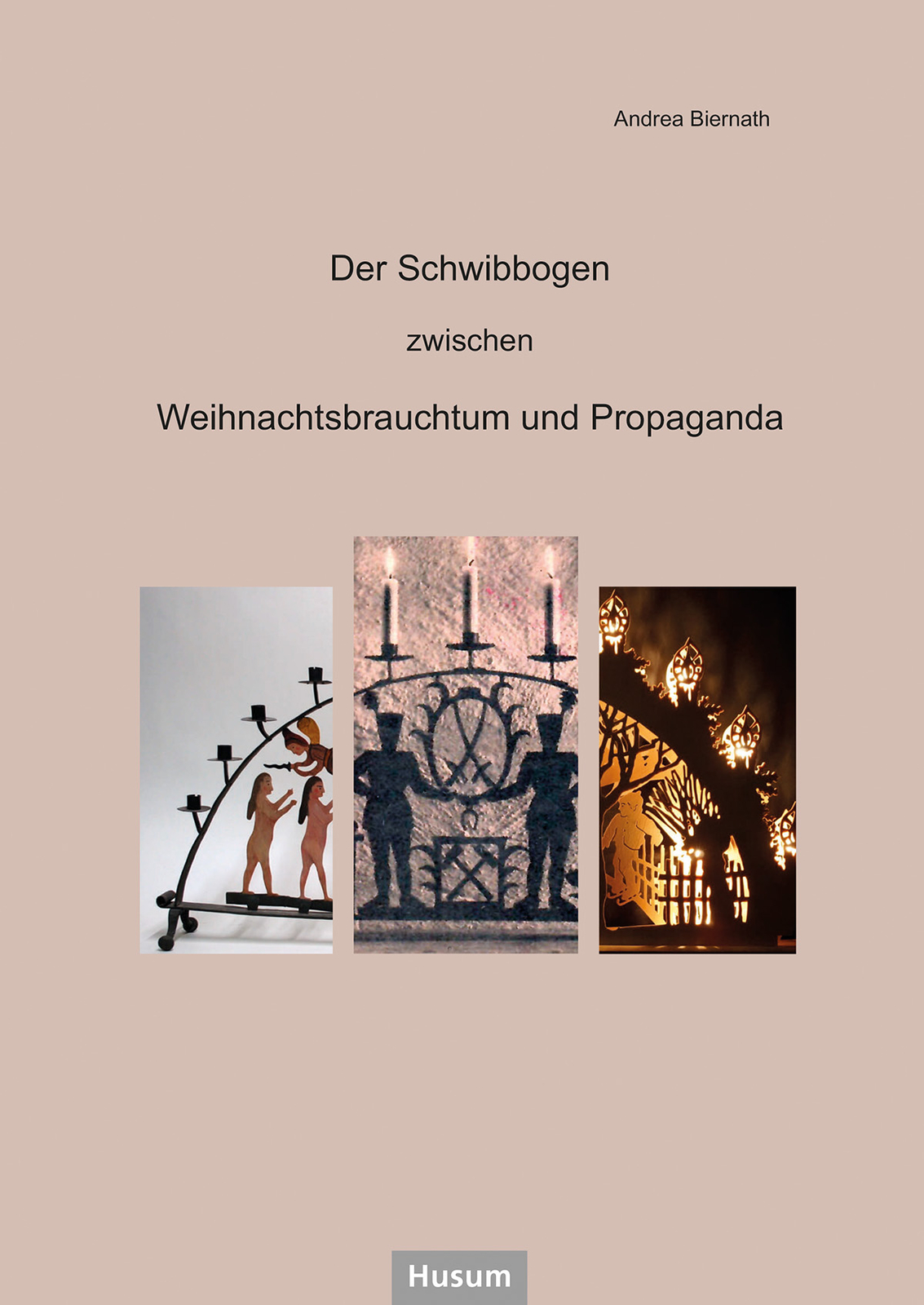 Andrea Biernath / Der Schwibbogen