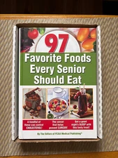97 Favorite Foods Every Senior Should Eat - New Hardcover Book FC&A Medical Pub