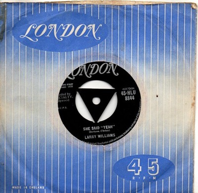 Larry Williams:She said 'Yeah'/Bad boy:UK London:1958