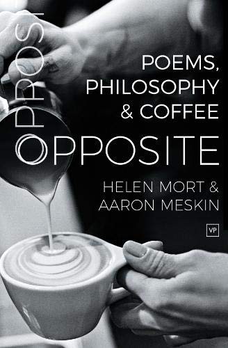 Opposite: Poems, Philosophy and Coffee - Helen Mort