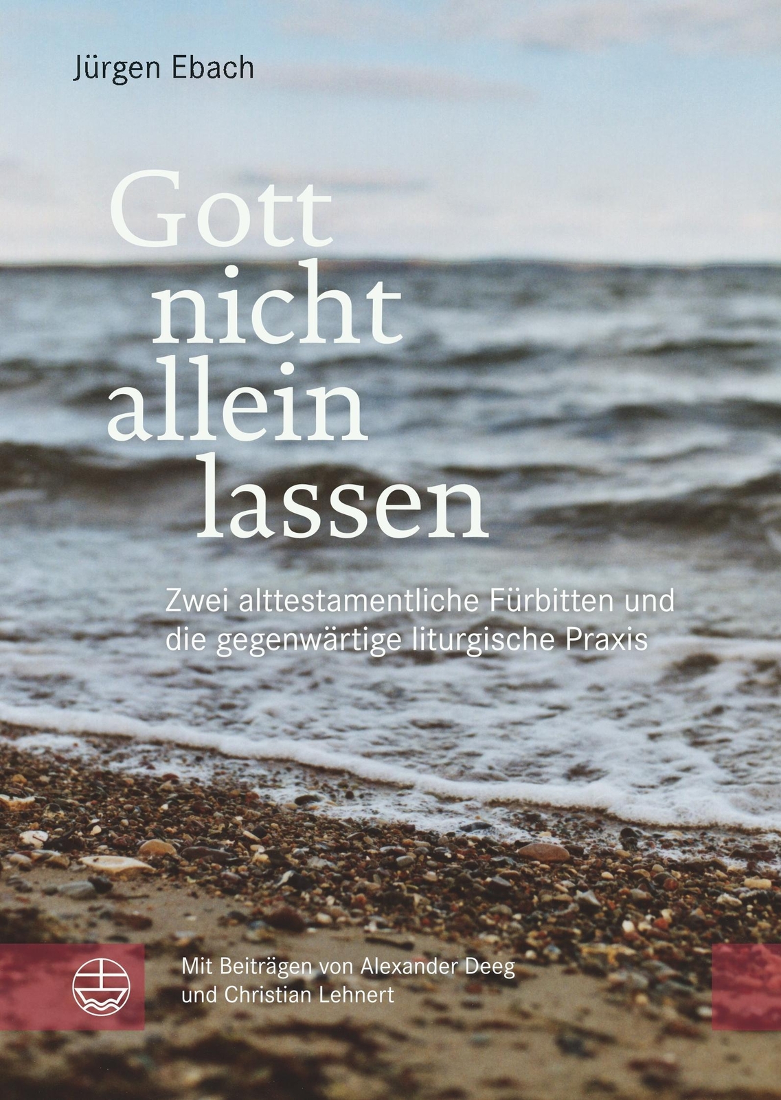 Thumbnail - Gott Nicht Allein Lassen, Jürgen Ebach
