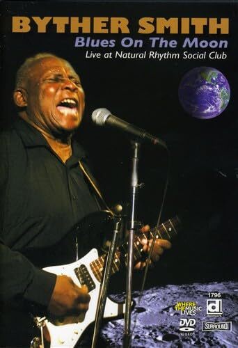 Byther Smith: Blues On The Moon - Live at Natural Rhythm Social Club (DVD) NEU - Bild 1 von 1