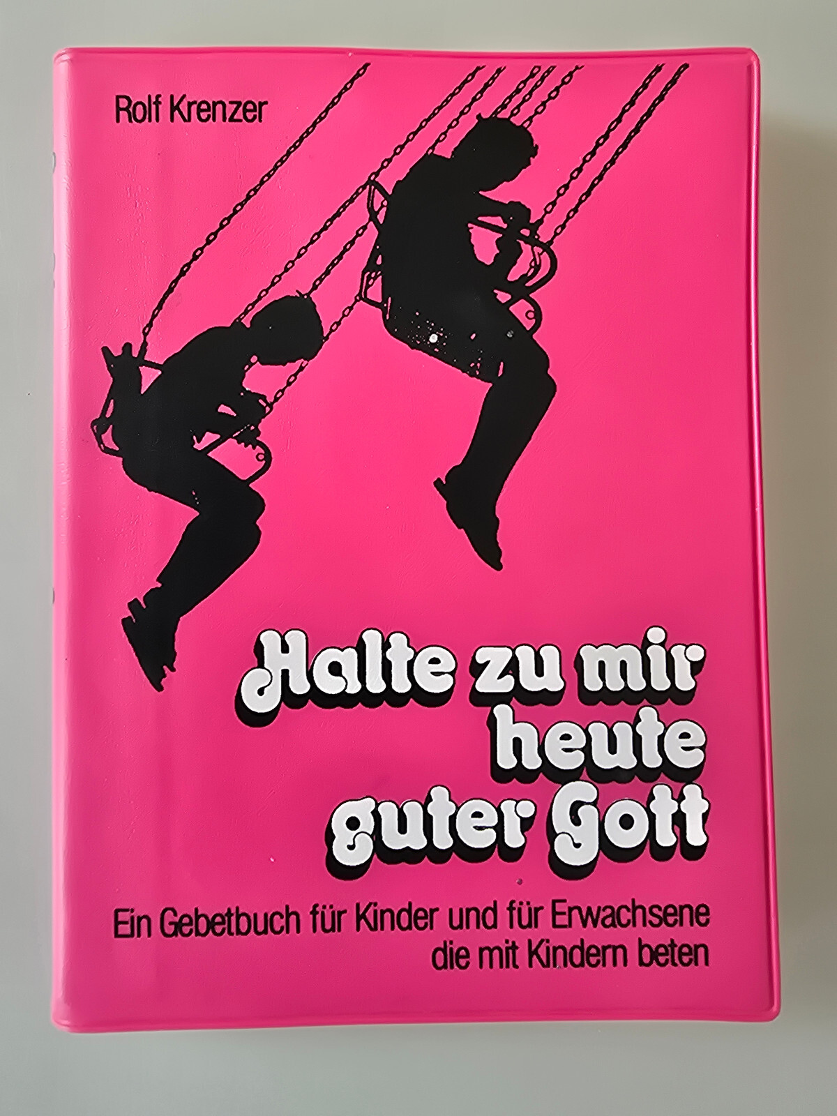 Rolf Krenzer. Halte zu mir heute guter Gott. Gebetsbuch 1983 - ähnlich Mundorgel