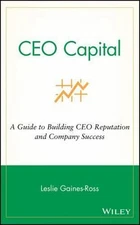 CEO Capital: A Guide to Building CEO Repu- 9780471268079, Gaines-Ross, hardcover