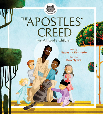 The Apostles' Creed: For All God's Children (Meditations on Easter, Holy Week, a