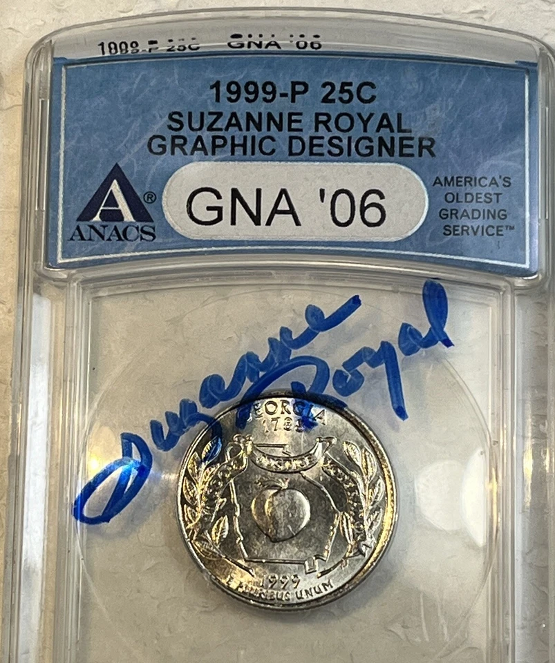 1999-P GEORGIA Quarter Signed By SUZANNE ROYAL Graphic Designer ANACS 2 Coin Lot - Image 2 of 4