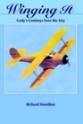 Winging It Cody's Cowboys Save The Day 9781420883732 by Richard Hamilton Book