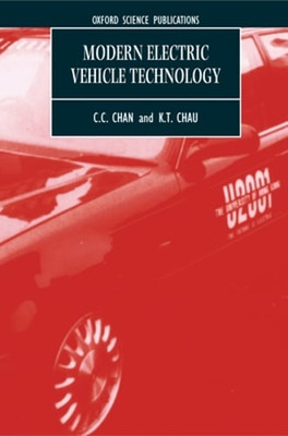Modern Electric Vehicle Technology by C C Chan: New