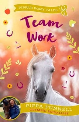 Team Work by Pippa Funnell (Paperback Book)