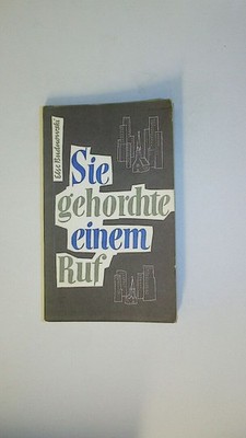 86114 Else Budnowski SIE GEHORCHTE EINEM RUF Lebensbild d. Maria Teresa Tauscher